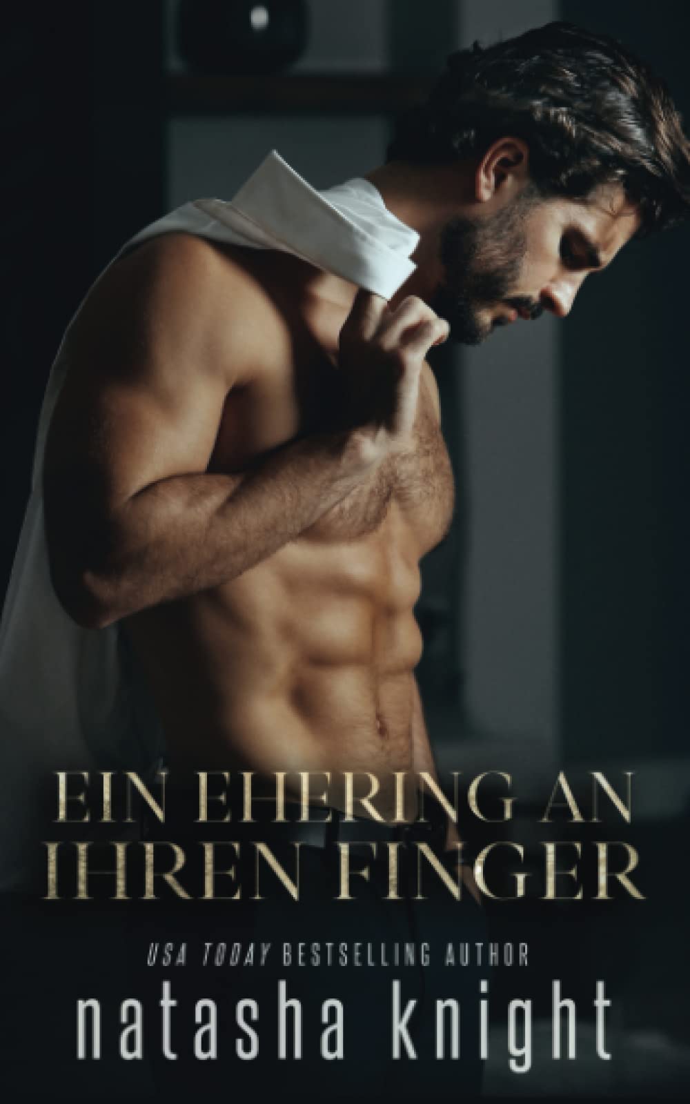 Ein Ehering an ihren Finger (Mit diesem Ring nehme ich dich, Band 1) Romantic Thrillers