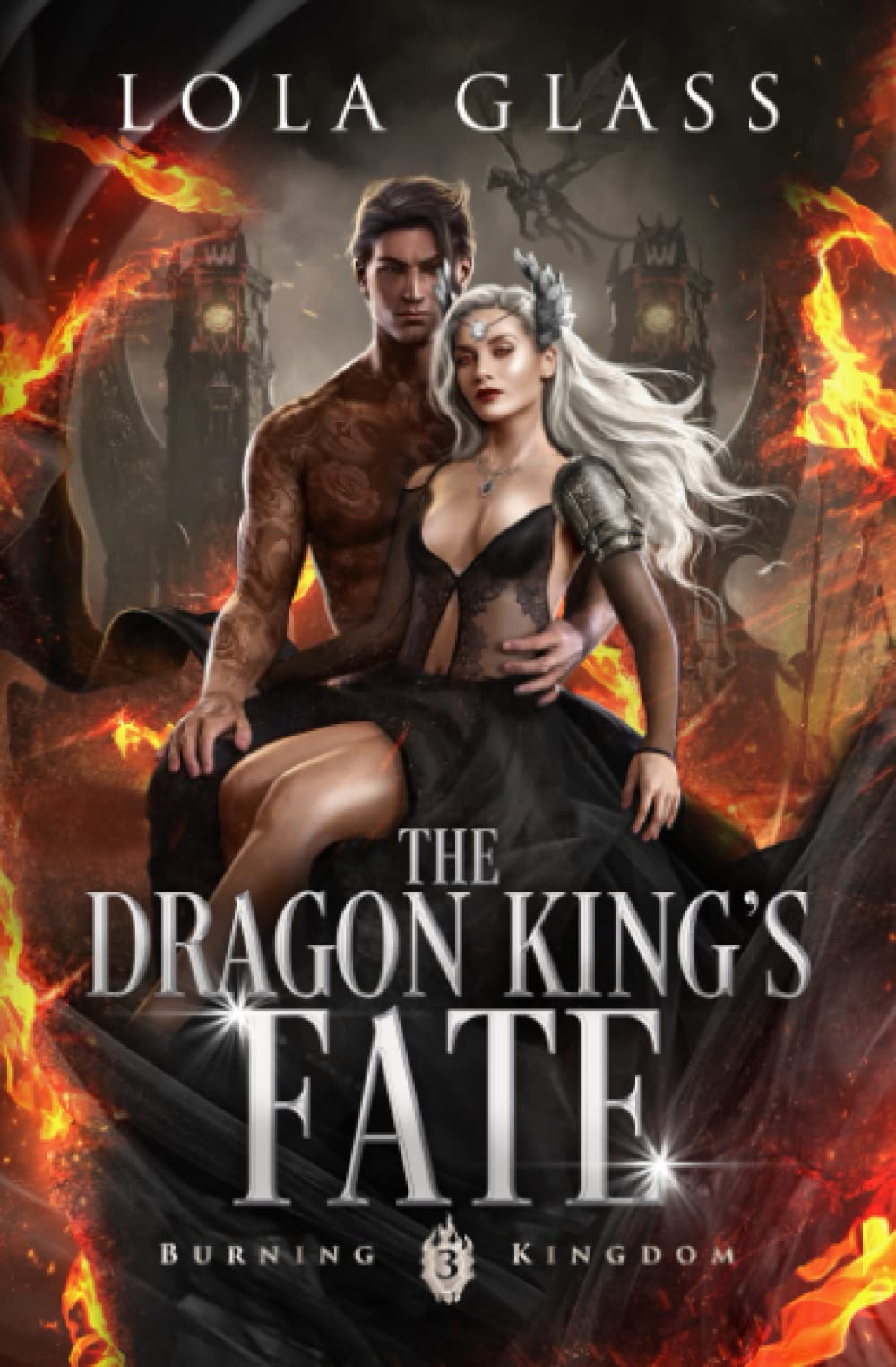 The Dragon King's Fate (Burning Kingdom, Band 3) Romantic Fantasy