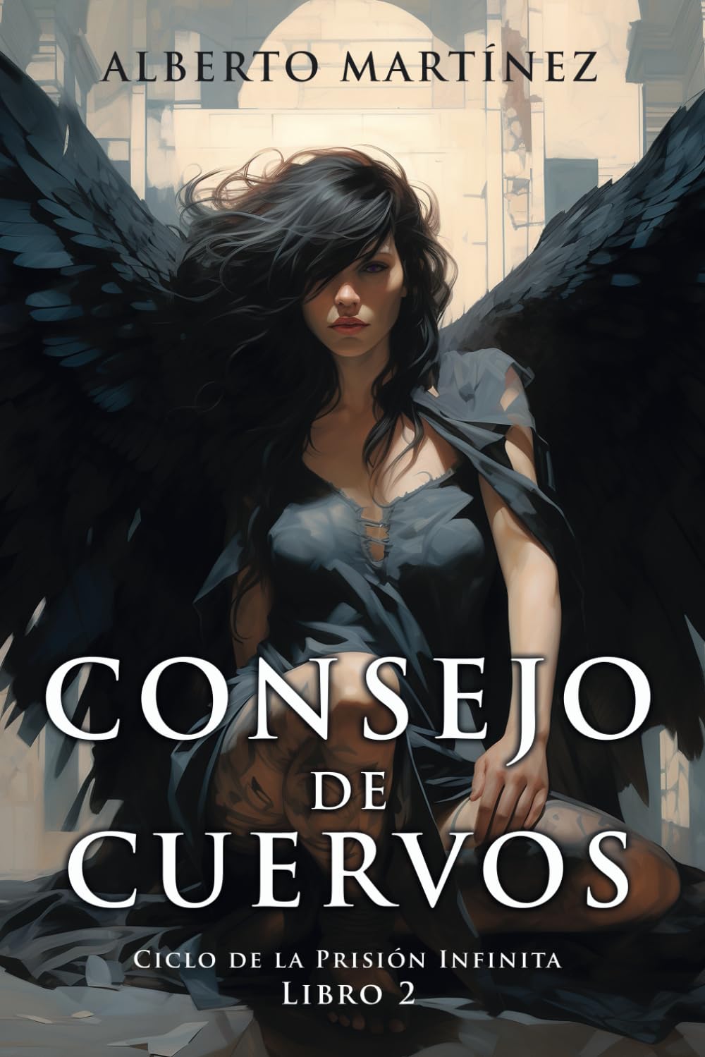 Consejo de Cuervos: Una Novela de Terror, Fantasía y Ciencia Ficción donde se revisan Antiguos Mitos y Leyendas y se crean otros nuevos. (Ciclo de la Prision Infinita, Band 2) Action & Adventure