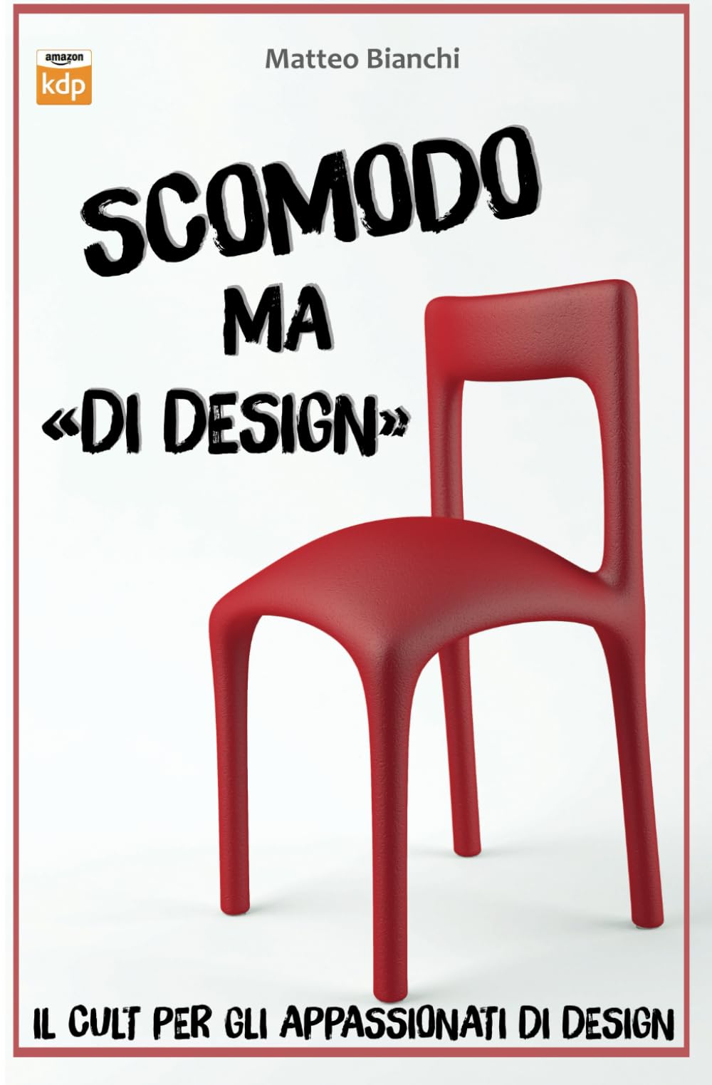 Scomodo ma "di-design": Gli eventi che cambiarono la storia del Design Film, Art & Culture