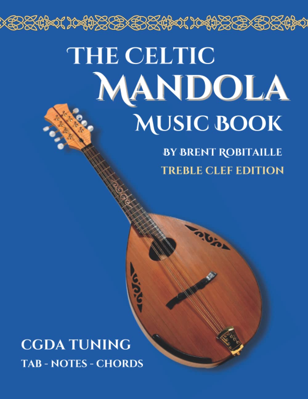 Celtic Mandola Music Book: Treble Clef and Tablature Edition (Mandola Celtic Music Book) Sheet Music