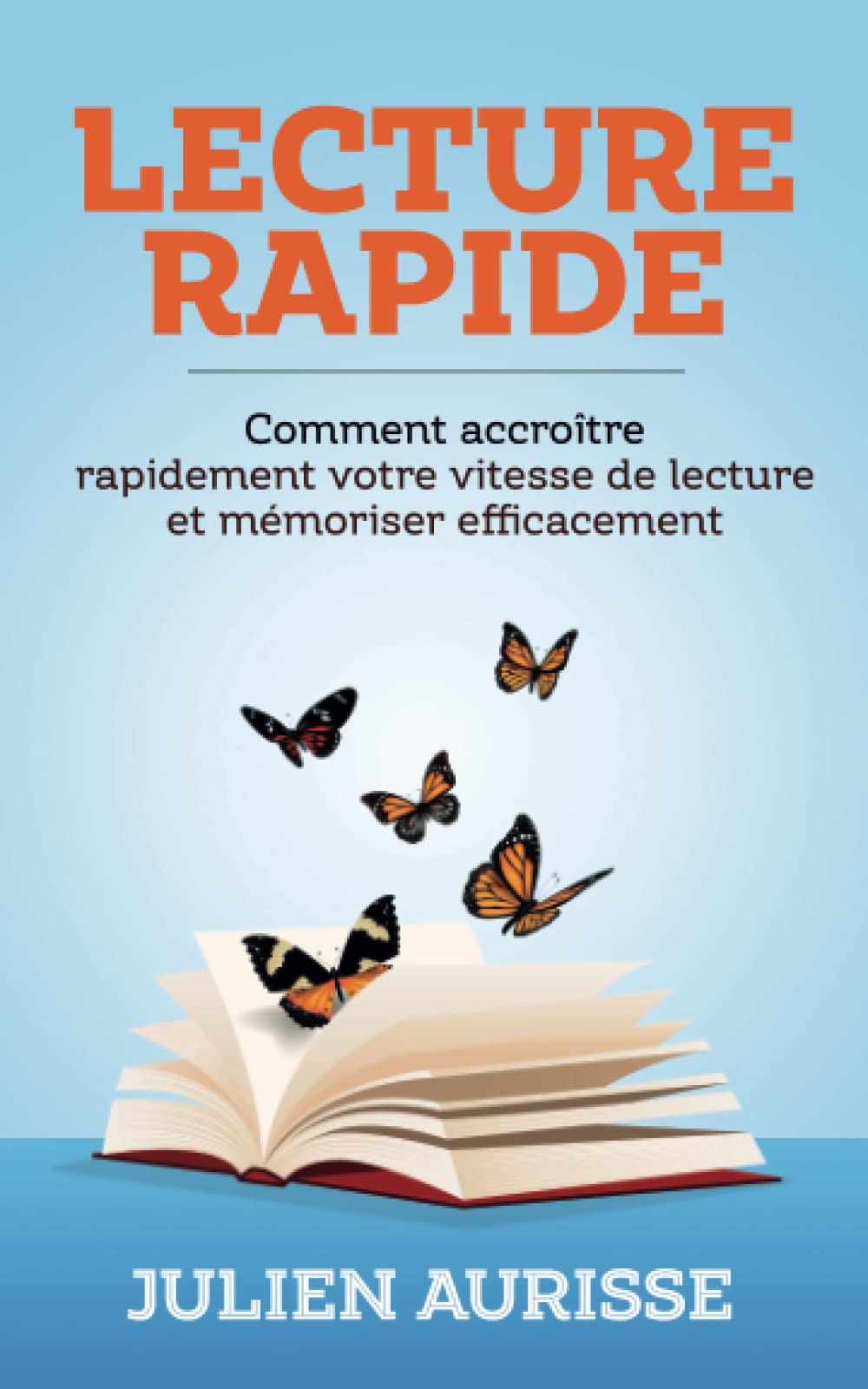LECTURE RAPIDE: Comment accroître rapidement votre vitesse de lecture et mémoriser efficacement Social Sciences