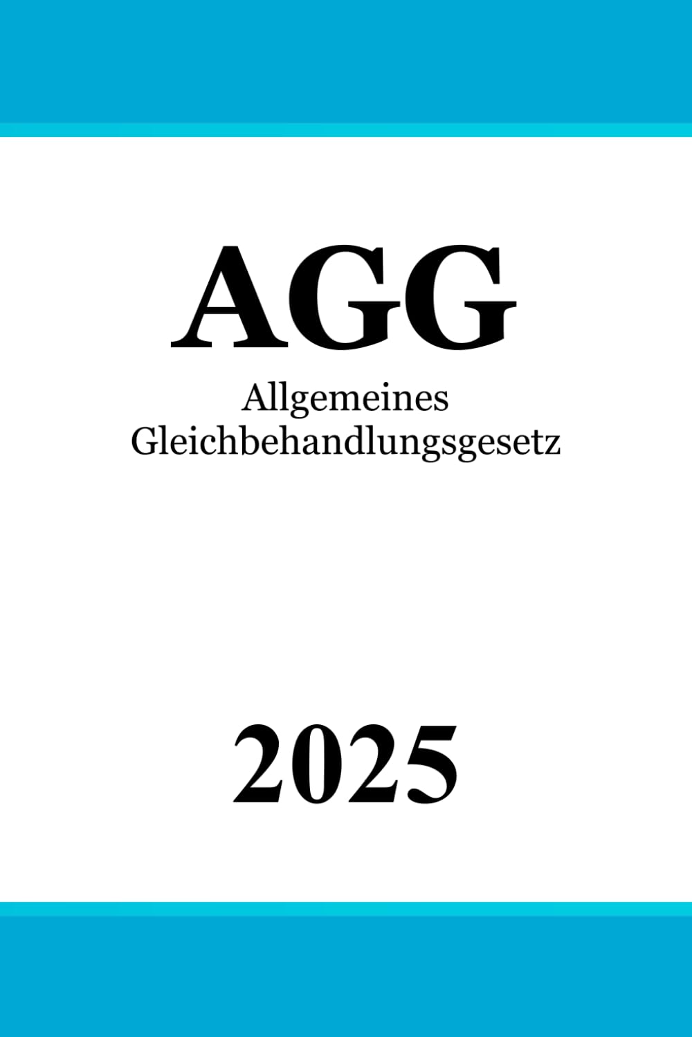Allgemeines Gleichbehandlungsgesetz AGG Law Books