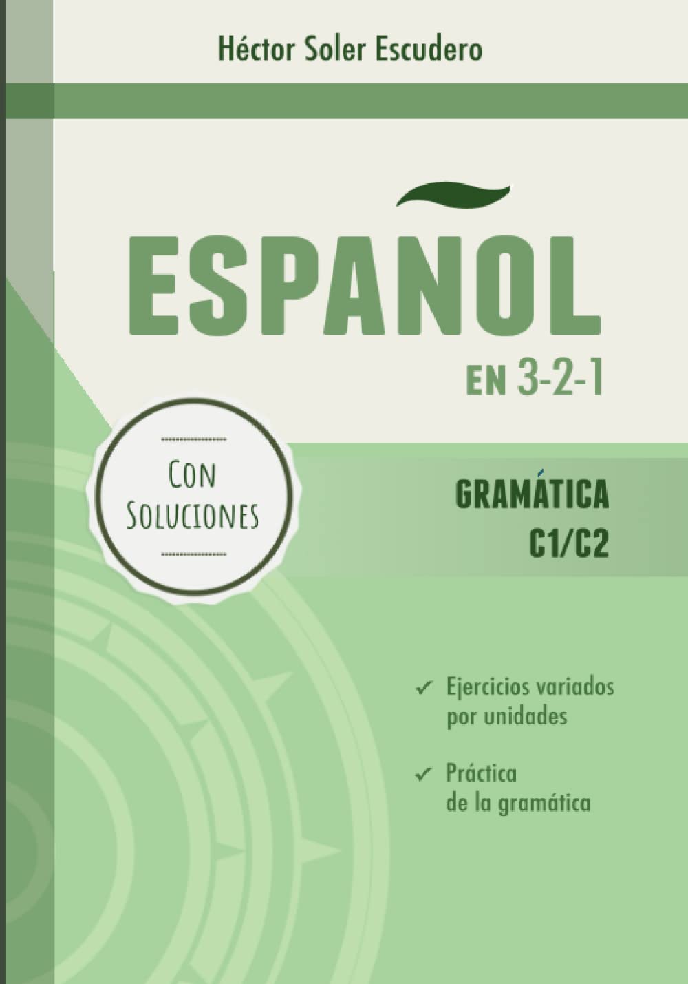 Español en 3-2-1: Gramática C1/C2: Cuaderno de ejercicios / Spanish workbook book