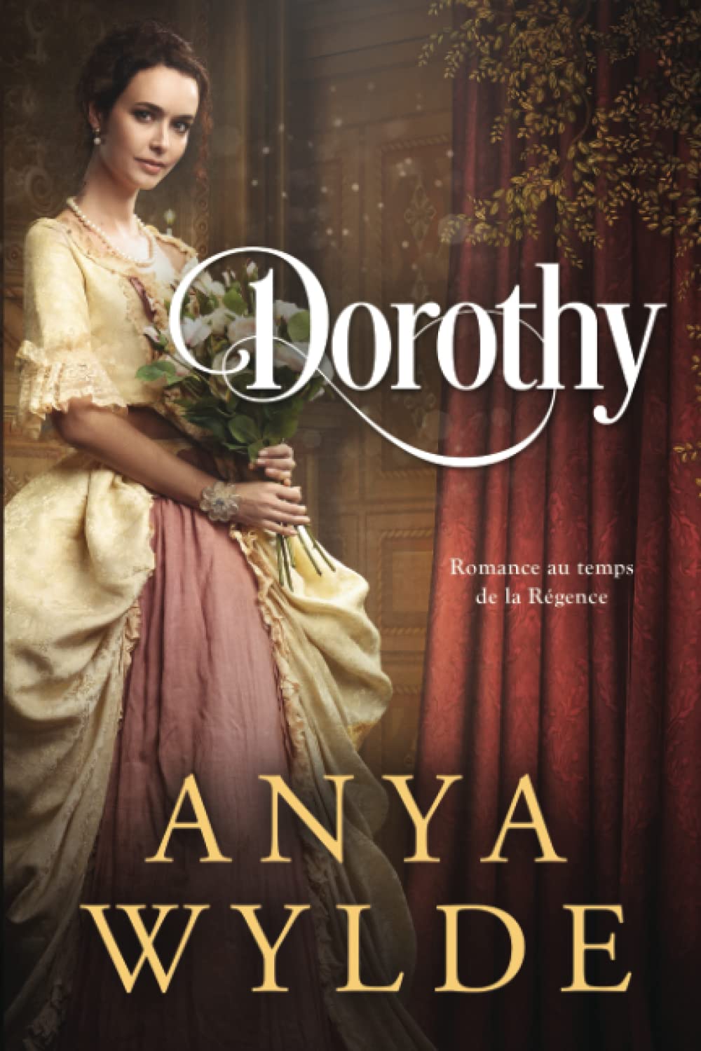 Dorothy: Romance au temps de la Régence (La série des Sœurs Fairweather,, Band 3) Historical Fiction