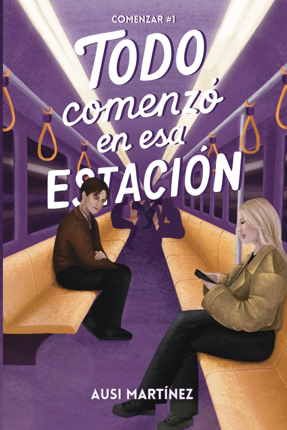 Todo comenzó en esa estación (Comenzar #1) book