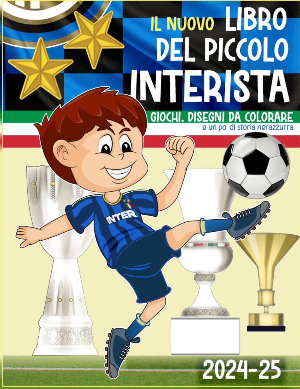 IL NUOVO LIBRO DEL PICCOLO INTERISTA: Giochi, disegni da colorare, e un po' di storia nerazzurra. Tutto nuovo - Per piccoli interisti da 5 a 8 anni book