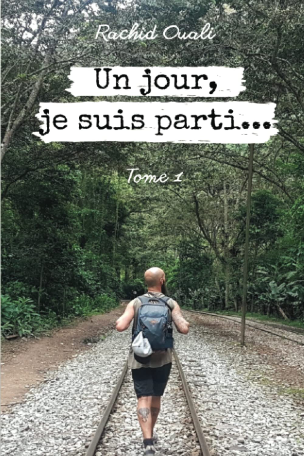 Un jour, je suis parti...: Tome 1 book