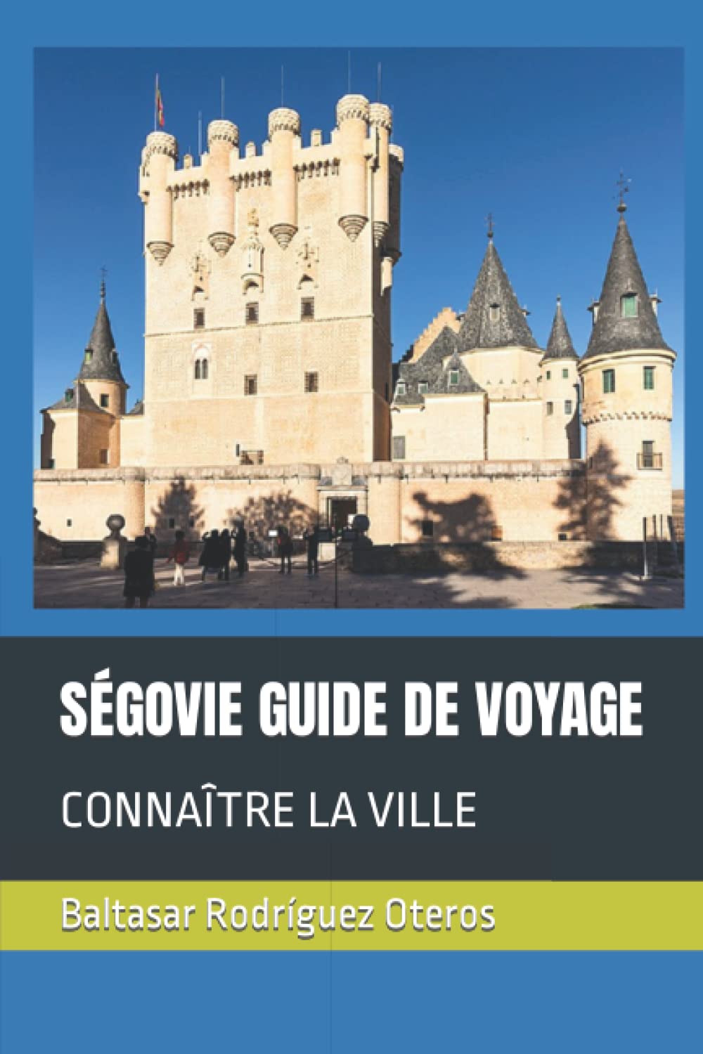 SÉGOVIE GUIDE DE VOYAGE: CONNAÎTRE LA VILLE book