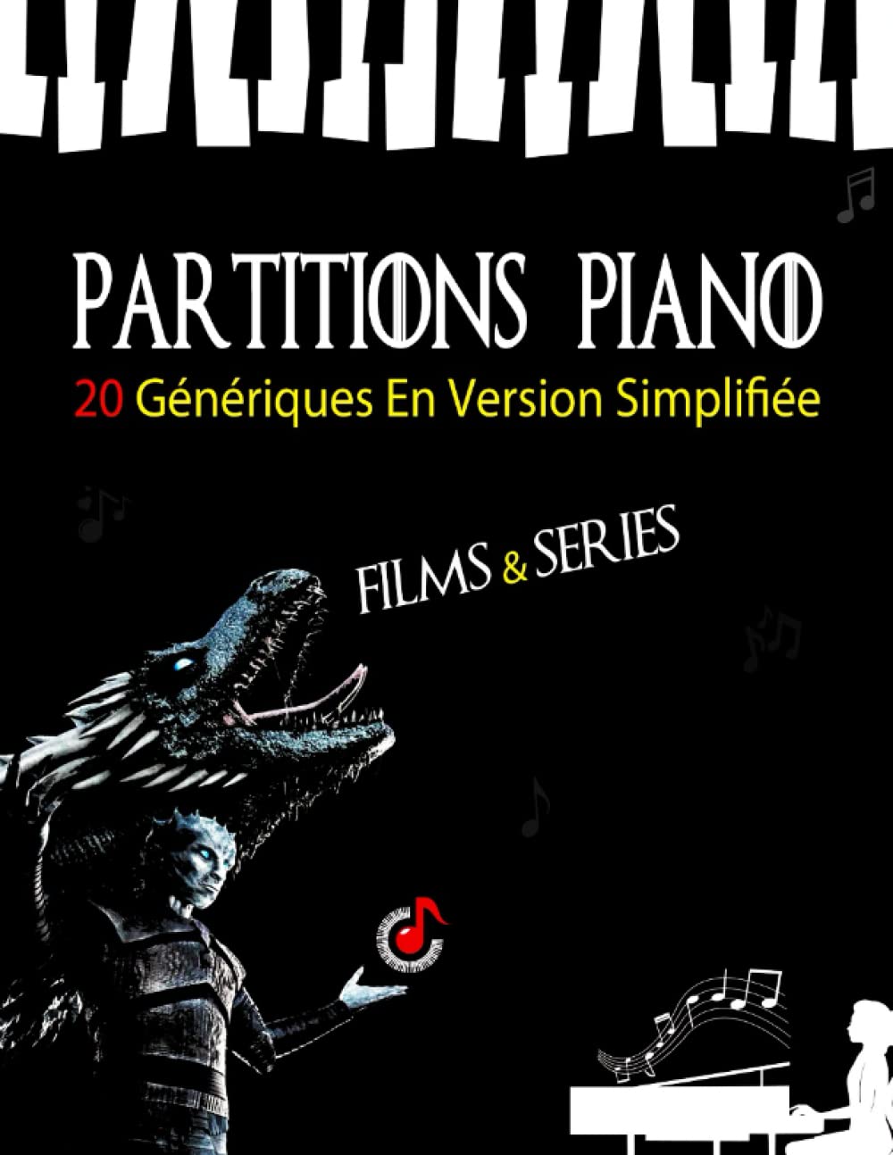 PARTITIONS PIANO FILMS & SERIES - 20 Génériques En Version Simplifiée: Partitions faciles des meilleures musiques du cinéma à jouer au piano pour les débutants Arts & Music