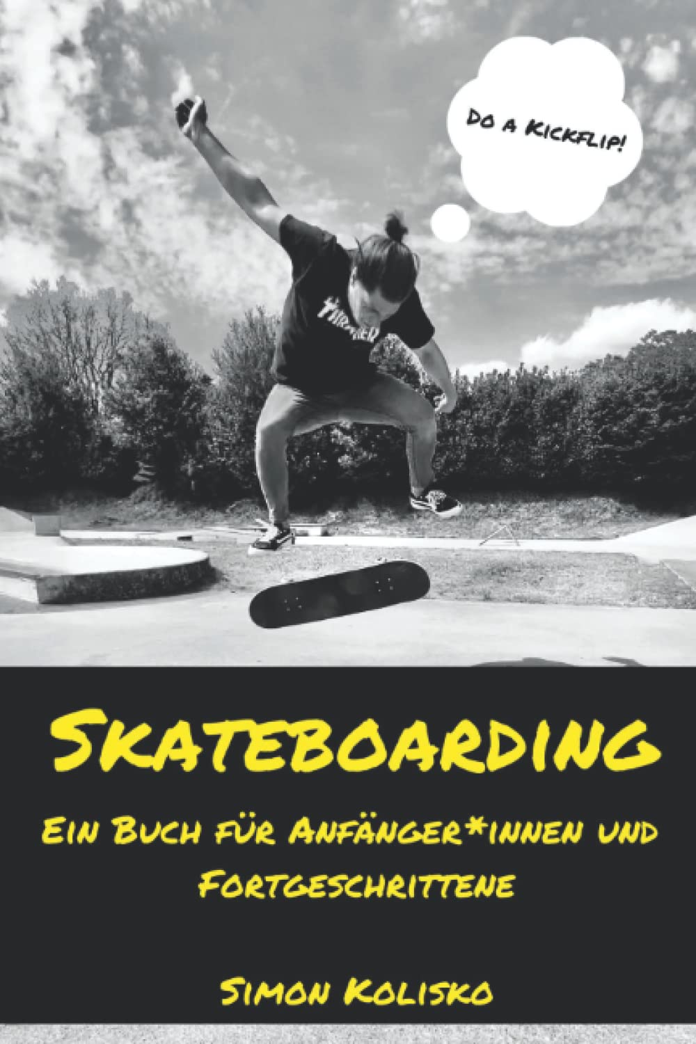 Skateboarding: Ein Buch für Anfänger*innen und Fortgeschrittene book