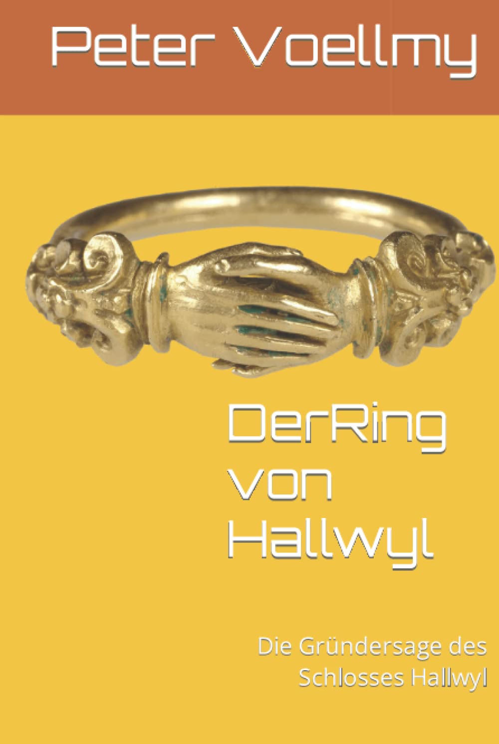 Der Ring von Hallwyl: Die Gründersage des Schlosses Hallwyl Historical Fiction