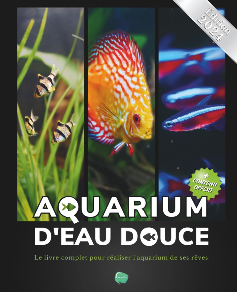 Aquarium d'eau douce: Le livre complet pour réaliser l'aquarium de ses rêves - Guide pas à pas pour débutant, amateur et chevronné - + de 80 fiches ... poissons, plantes et maladie incluses inclues Professional & Reference Books