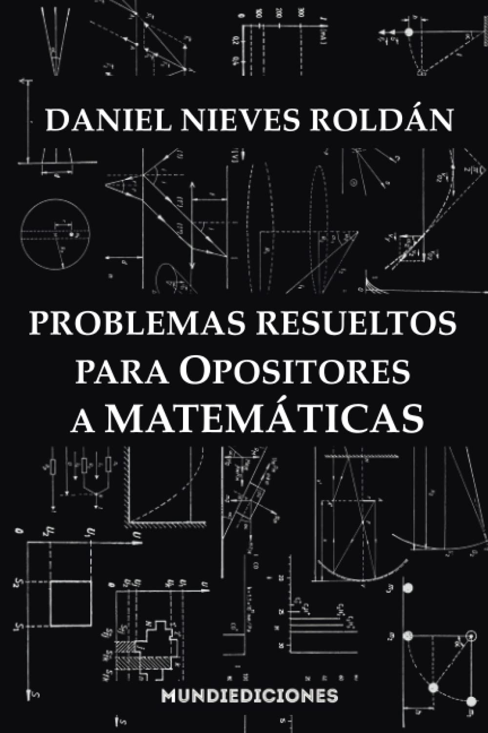 Problemas resueltos para opositores a matemáticas book