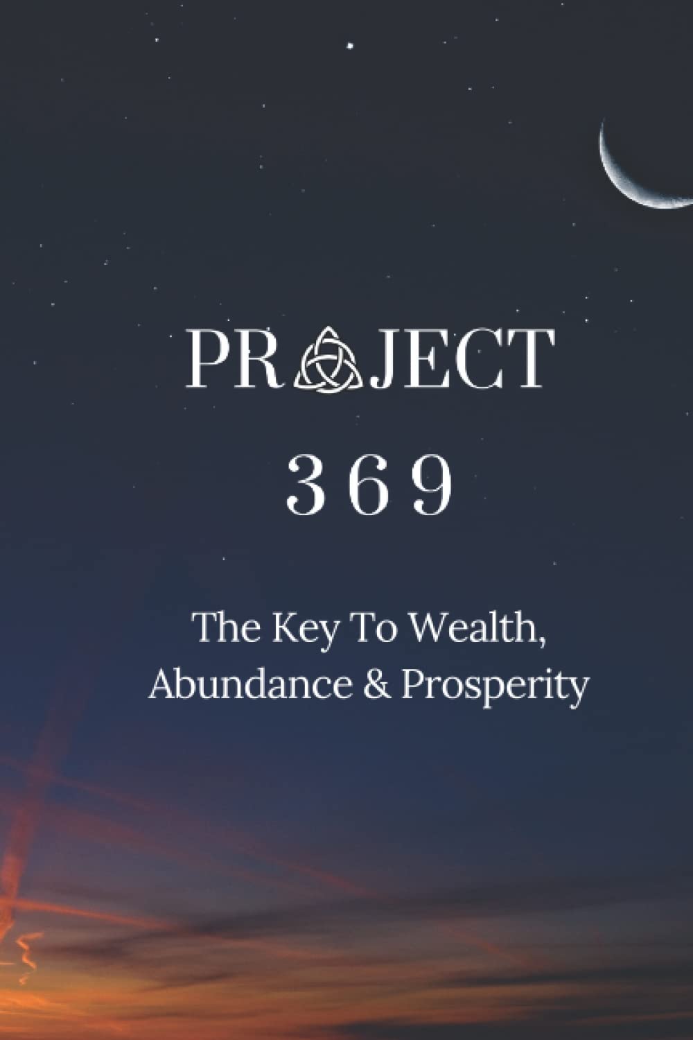 Project 369: The Key To Wealth, Abundance & Prosperity Religion & Esotericism