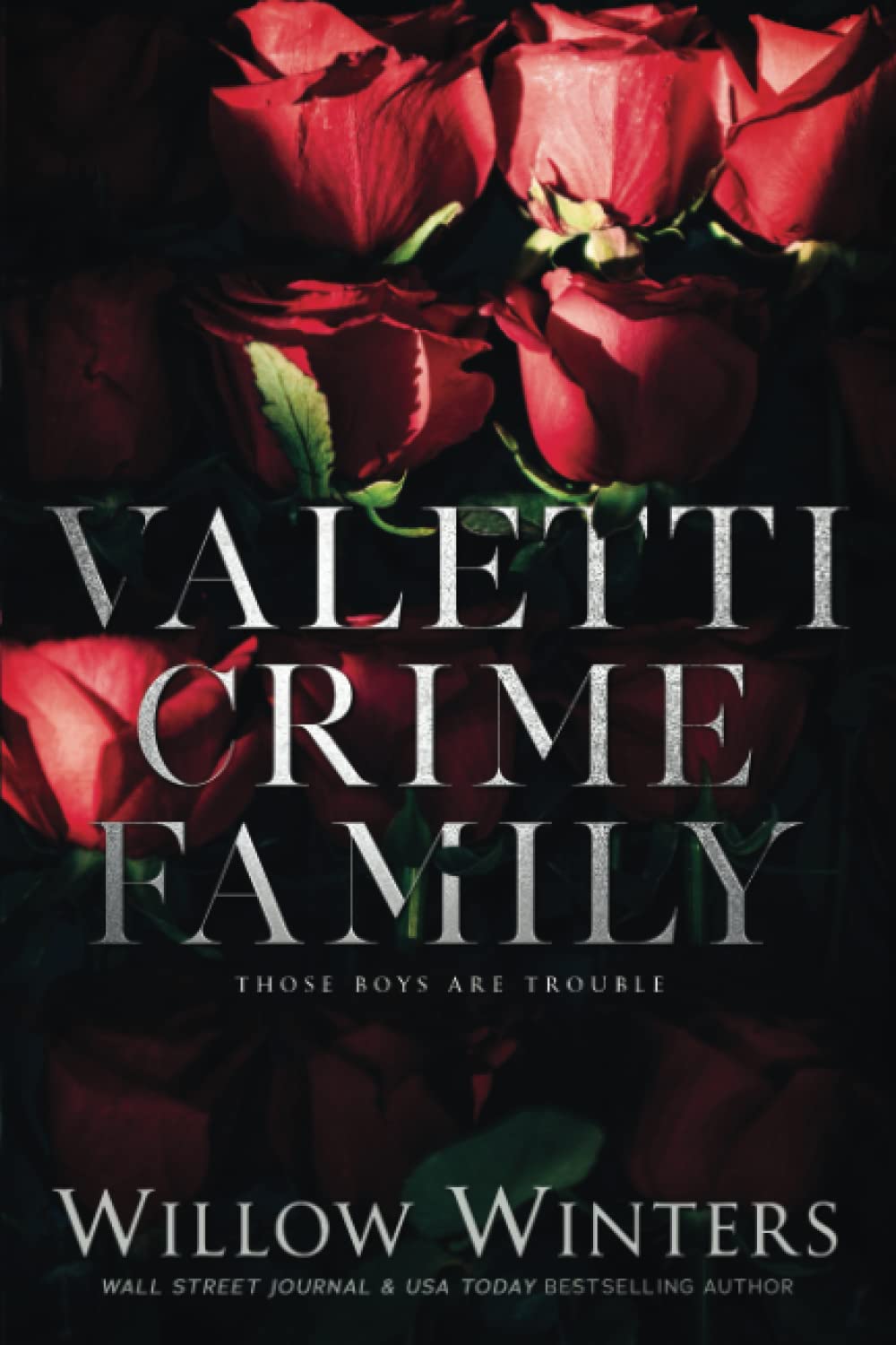 Valetti Crime Family: Those Boys Are Trouble Contemporary Romance