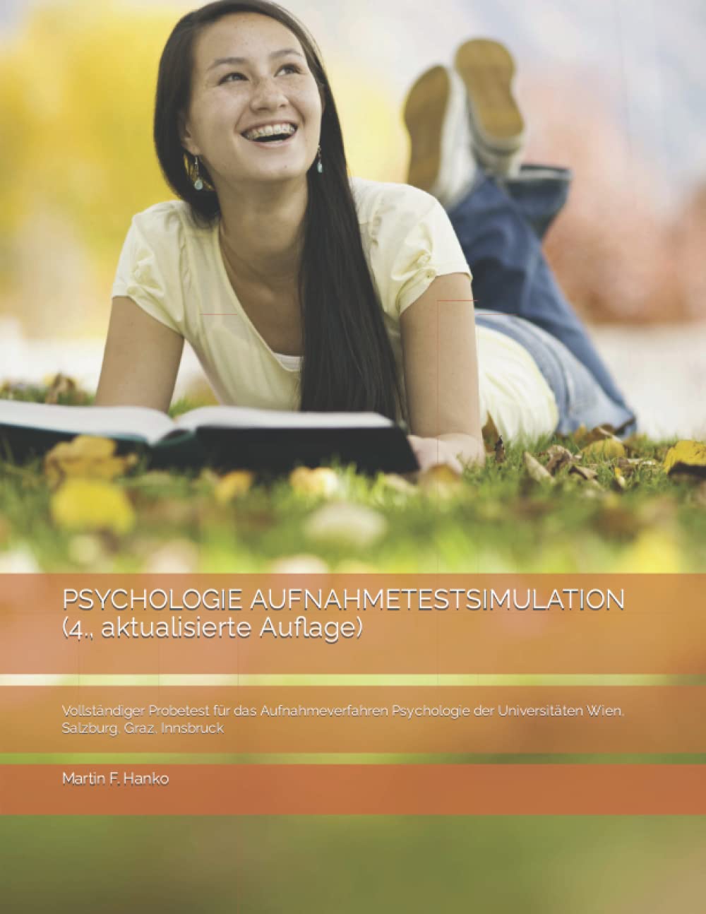 PSYCHOLOGIE AUFNAHMETESTSIMULATION (4., aktualisierte Auflage): Vollständiger Probetest für das Aufnahmeverfahren Psychologie der Universitäten Wien, Salzburg, Graz, Innsbruck) Study Guides