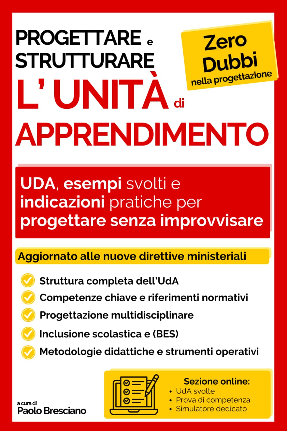 Progettare e strutturare l’unità di apprendimento: Elaborare l’UDA per le prove dei concorsi scuola (Insegnare Oggi: Strumenti Essenziali per Docenti, Band 1) Learning & Reference