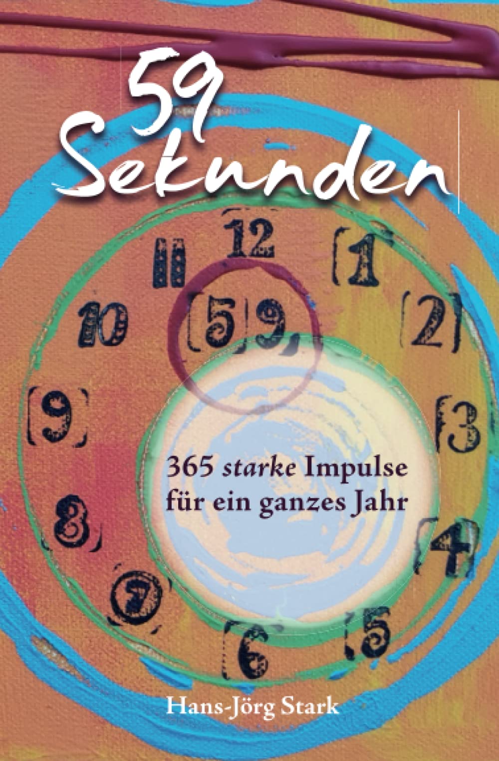 59 Sekunden: Mit 365 starken Impulsen durch das Jahr Lifestyle
