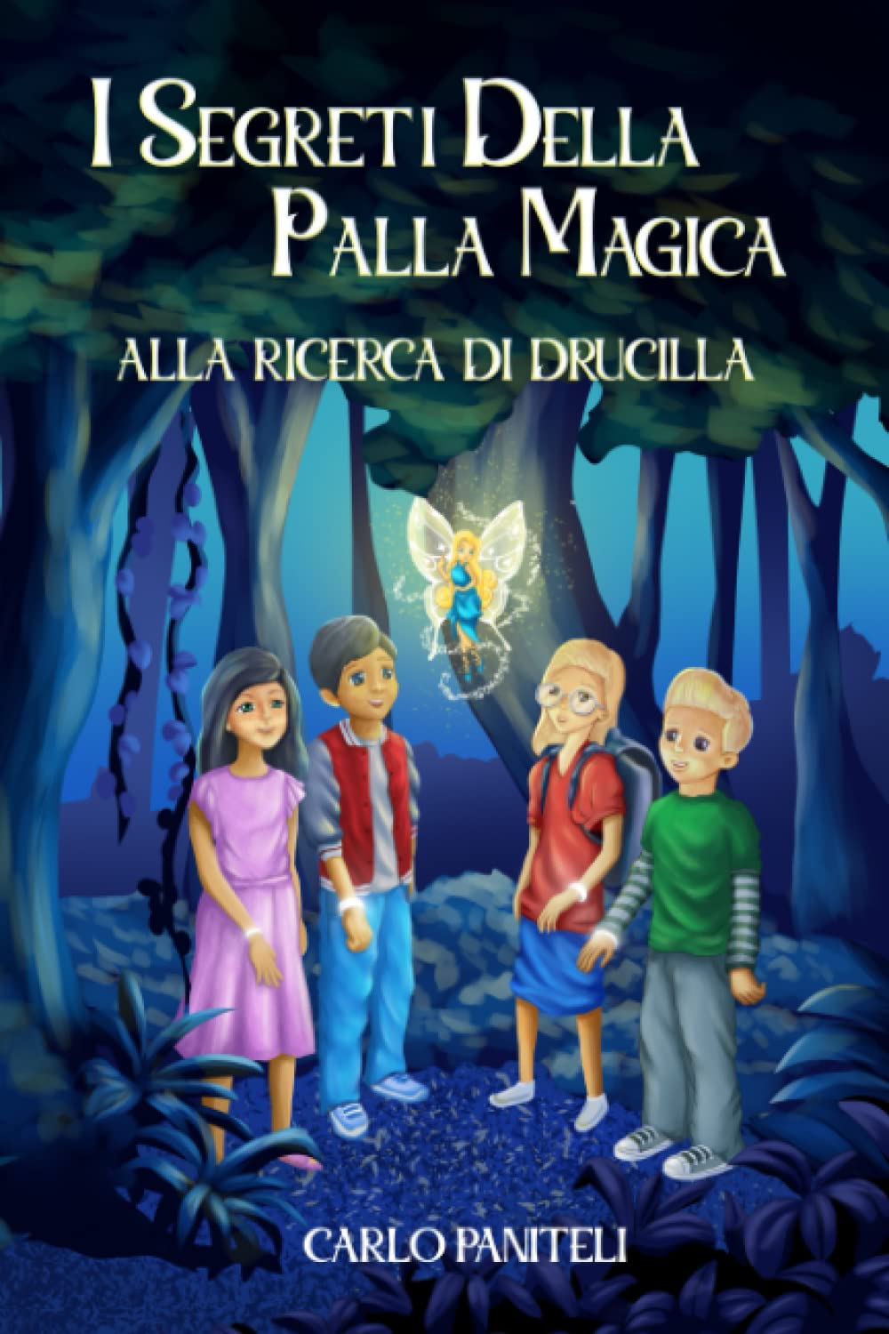 I segreti della palla magica: Alla ricerca di drucilla: Un nuovo arrivo e tante emozionanti avventure per il potere dei quattro Historical Fiction