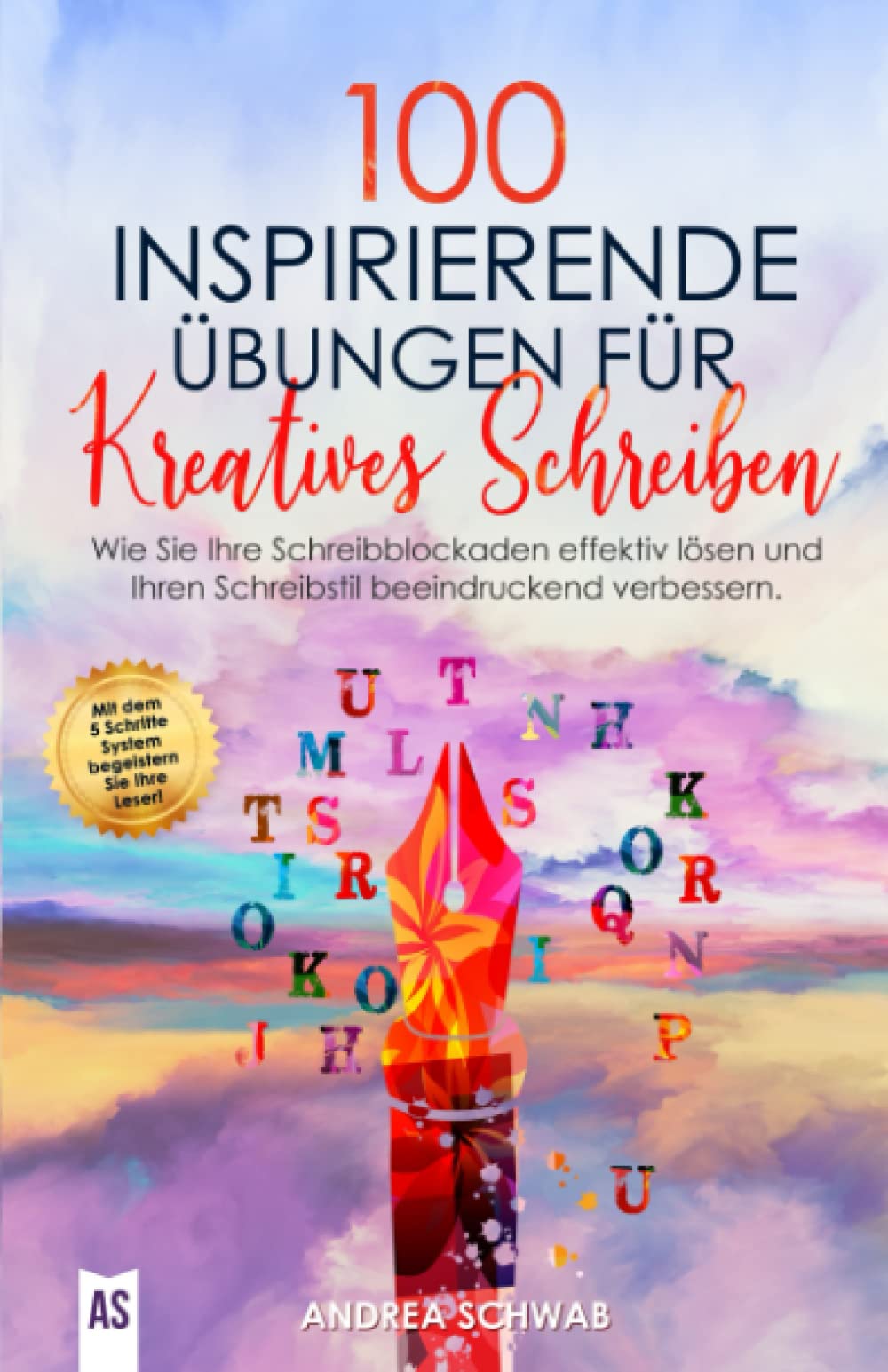 100 inspirierende Übungen für Kreatives Schreiben: Wie Sie Ihre Schreibblockaden effektiv lösen und Ihren Schreibstil beeindruckend verbessern. Poetry