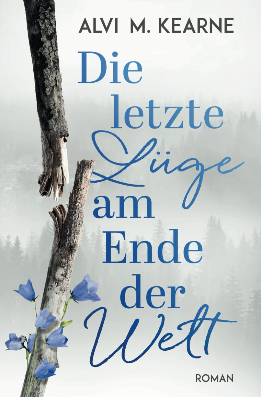 Die letzte Lüge am Ende der Welt: Ein gefühlvoller Roman über menschliche Abgründe, Freundschaft und die Macht der Hoffnung Contemporary literature Books