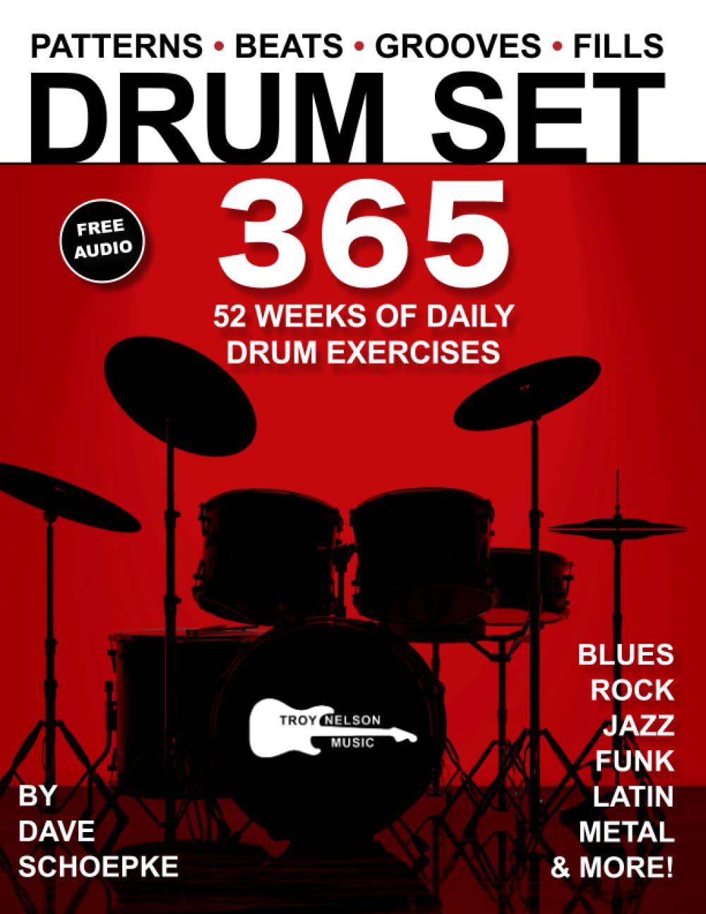 Drum Set 365: 52 Weeks of Daily Drum Exercises—Master Essential Drum Patterns, Beats, Grooves, and Fills (Music 365) Arts & Music