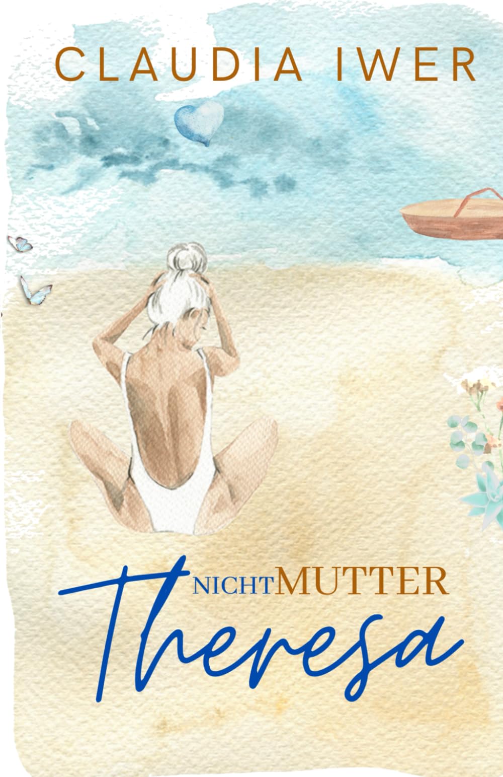 Nicht Mutter Theresa (Schicksalsschläge & Liebe, Band 1) Contemporary literature