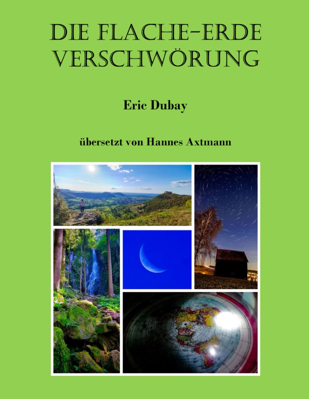 Die Flache-Erde Verschwörung: Flat Earth Conspiracy Learning & Reference