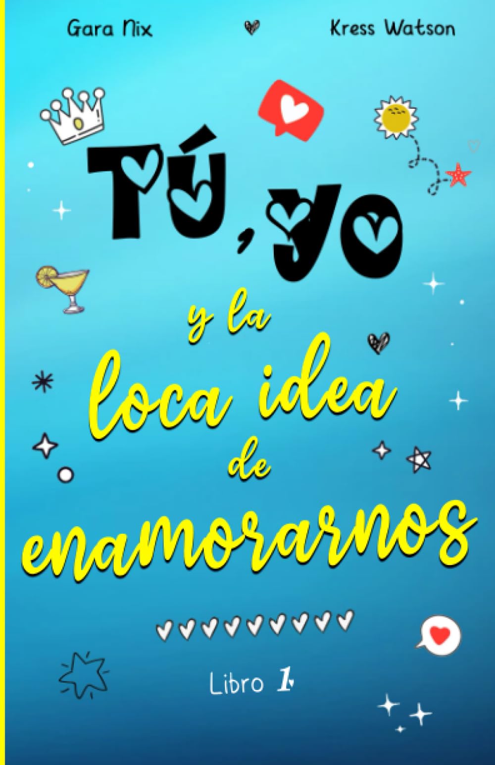 Tú, yo y la loca idea de enamorarnos: Comedia romántica #1 book
