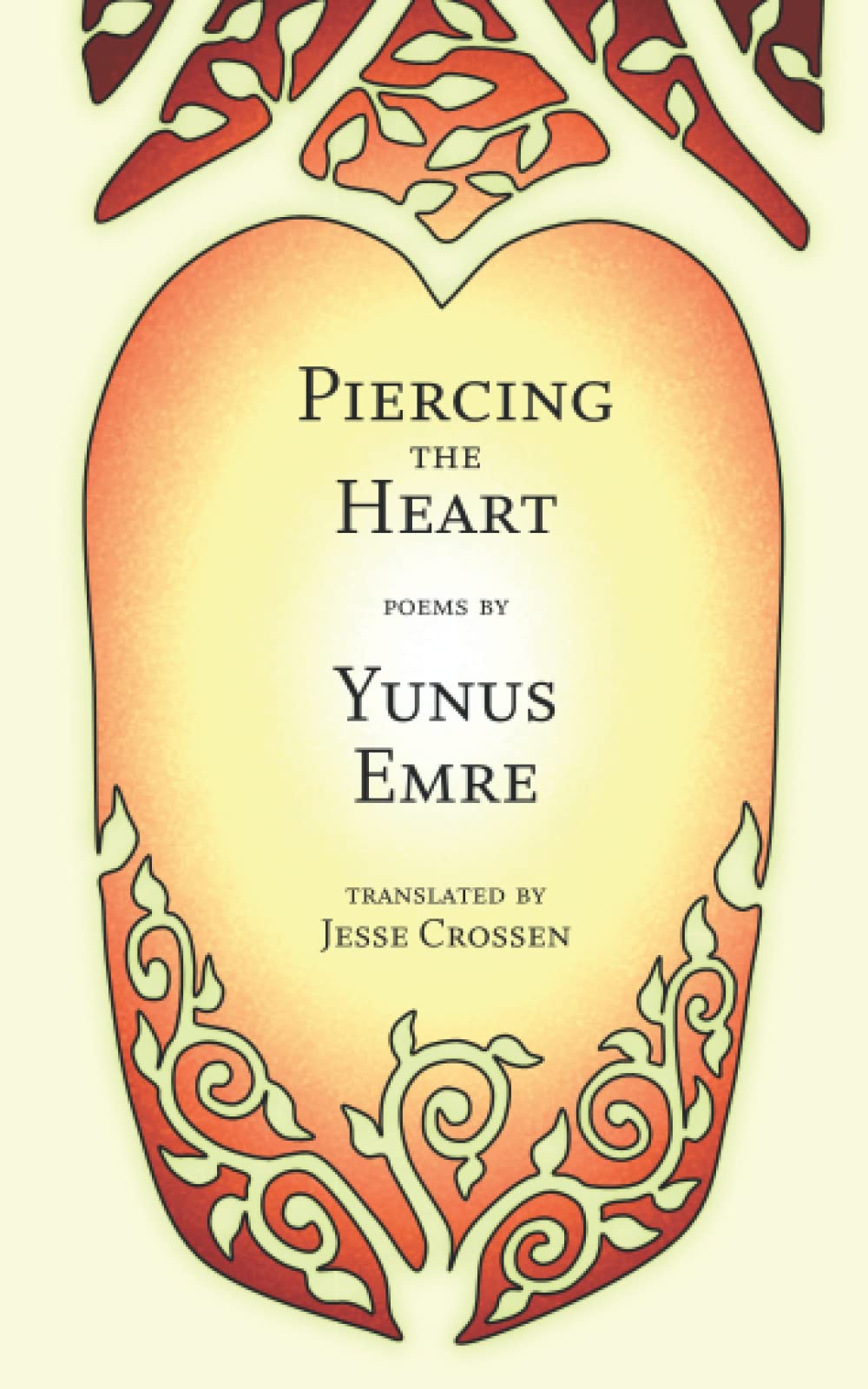 Piercing the Heart: Poems by Yunus Emre book