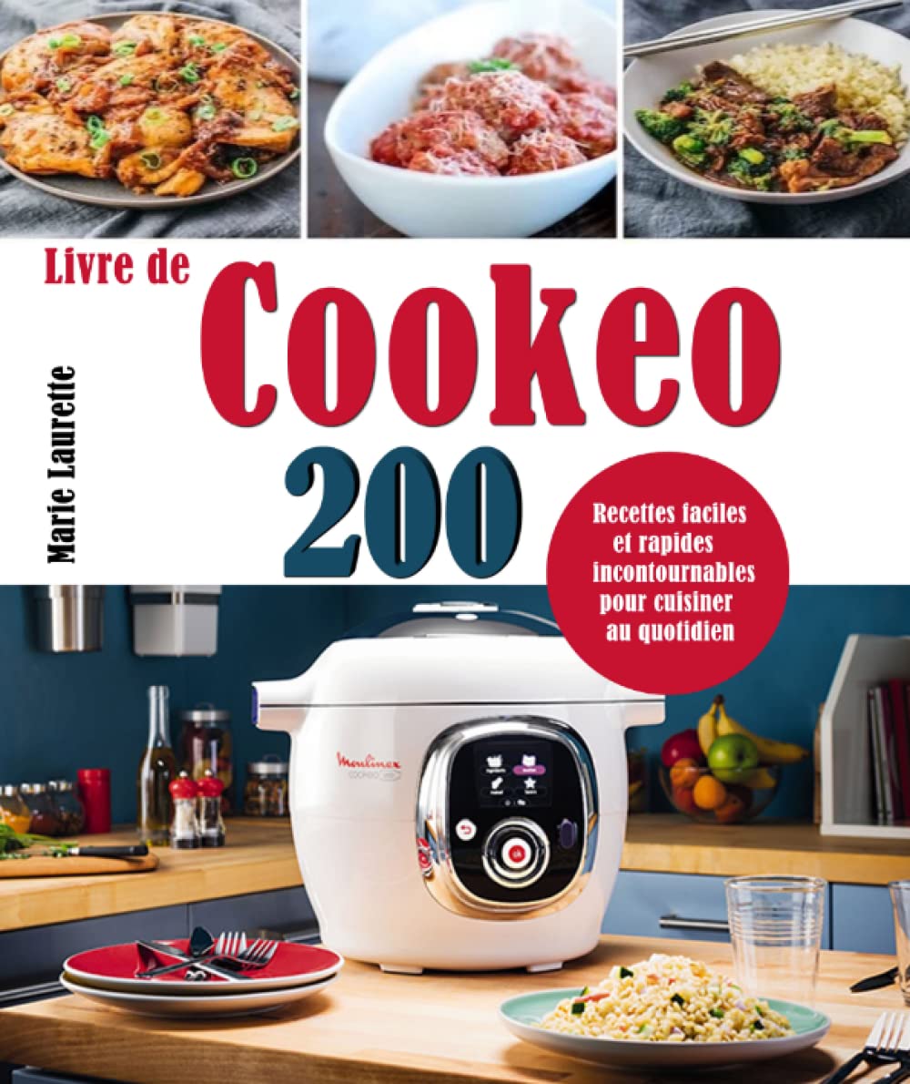 Livre de Cookeo: 200 Recettes faciles et rapides incontournables pour cuisiner au quotidien Cooking & Enjoying