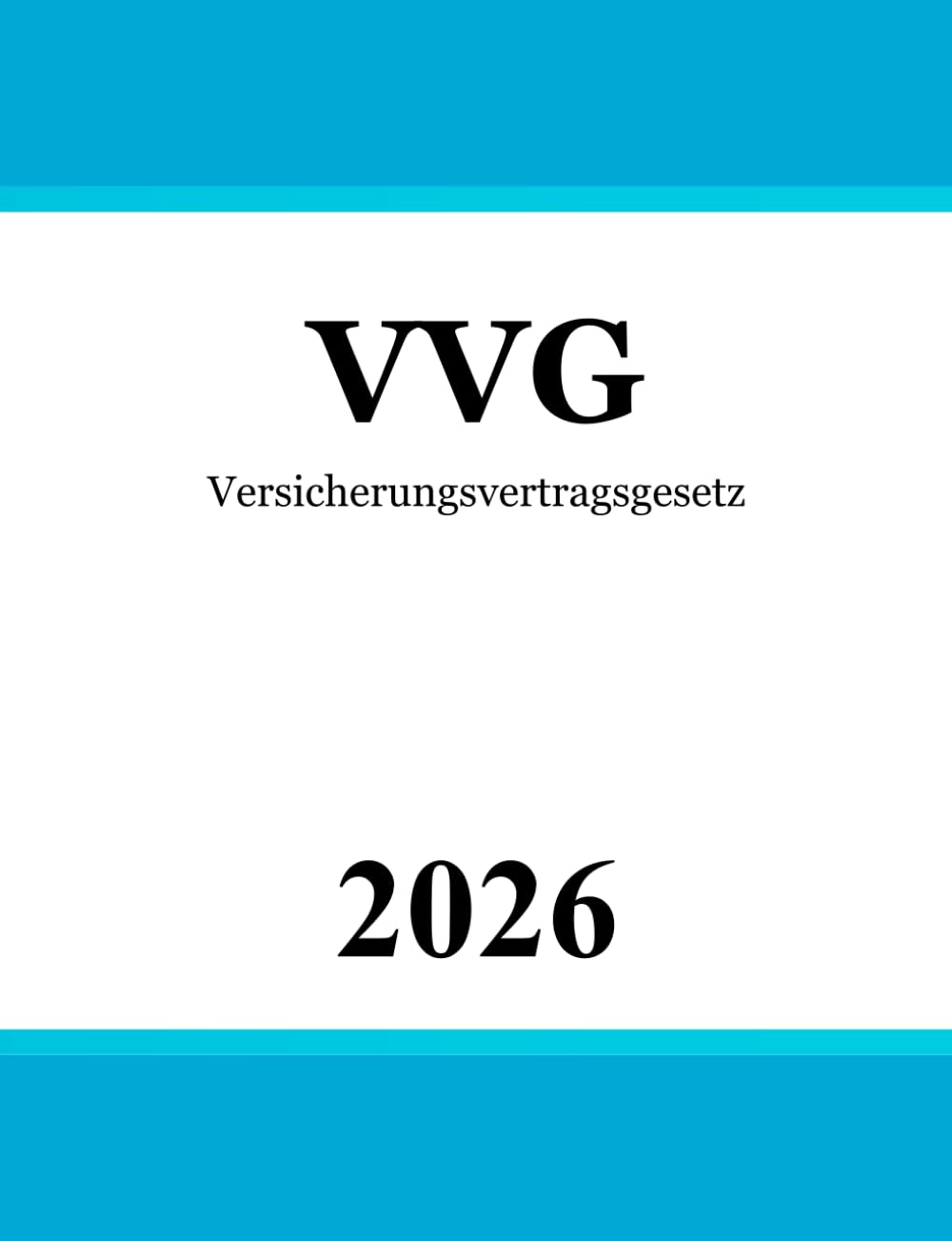 Versicherungsvertragsgesetz VVG: Gesetz über den Versicherungsvertrag Law