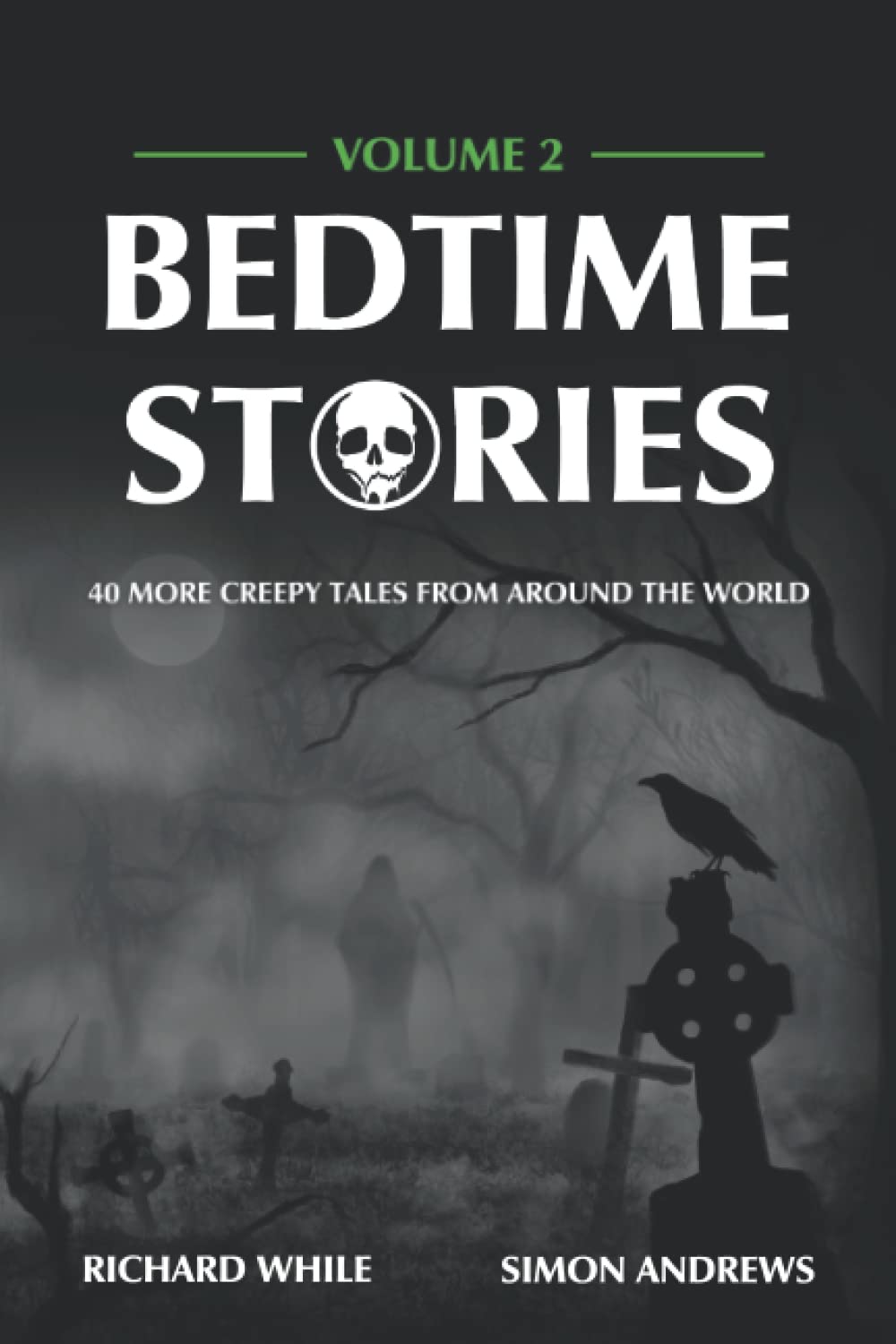 Bedtime Stories - Volume 2: 40 More Creepy Tales From Around The World Horror & Mystery
