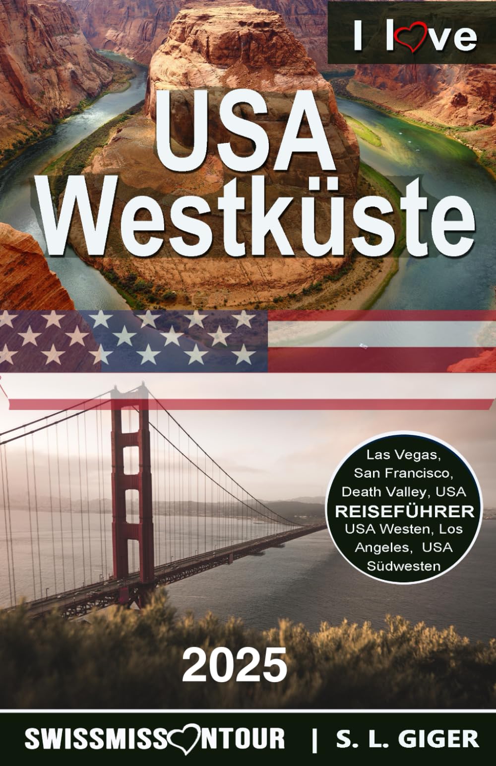 USA Westküste Reiseführer mit Nationalparks: USA Reiseführer, Death Valley, USA Westen, USA Südwesten, Reiseführer USA Westküste, Los Angeles, San ... Seattle (Swissmissontour Reiseführer) Leisure, Home & Garden