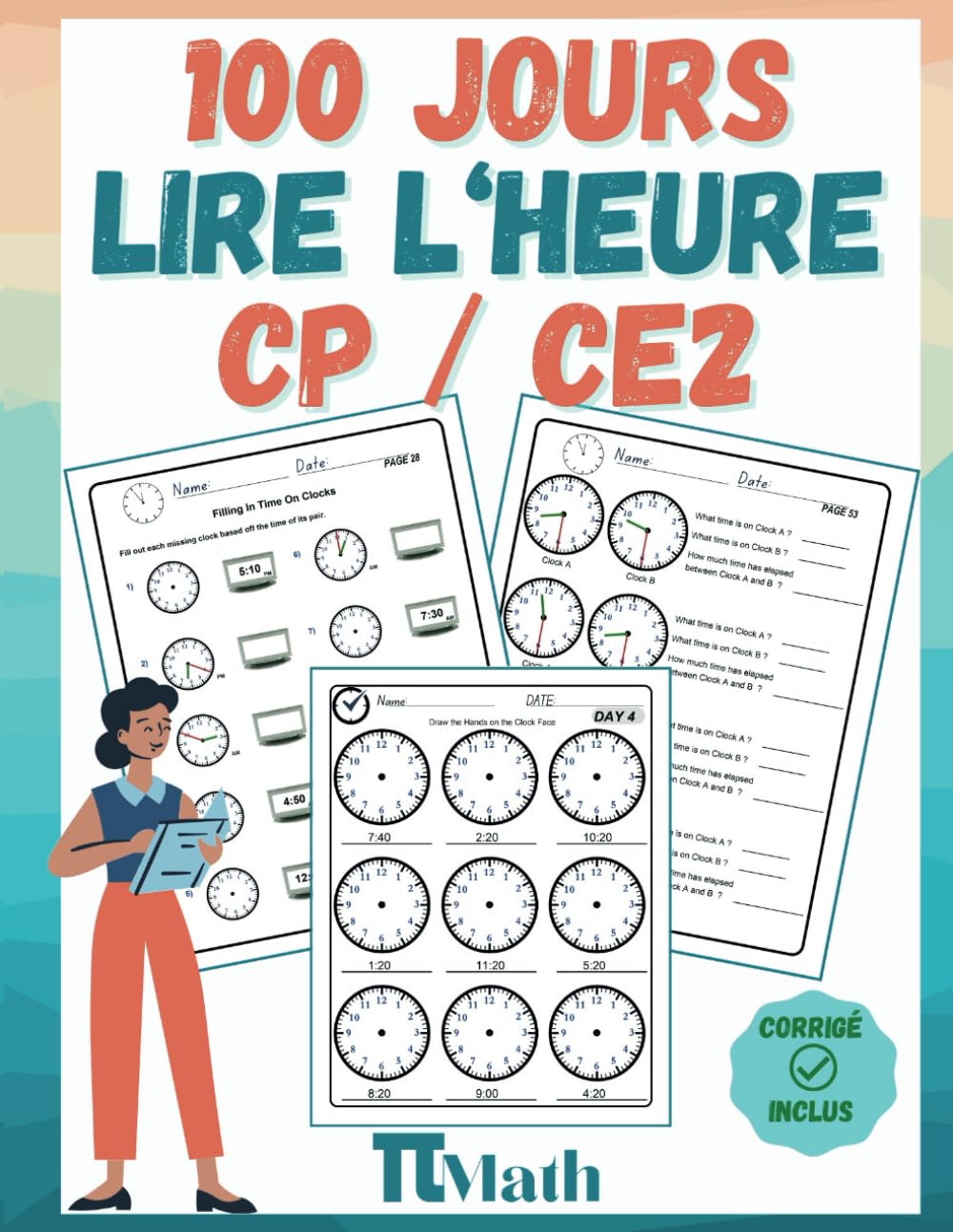 Lire l'heure, 100 Jours d’Exercices: Cahier d'exercices pour Apprendre à lire l'heure (dès 6 ans) CP-CE2 pour s’entrainer – Avec Corrigé Education & Training