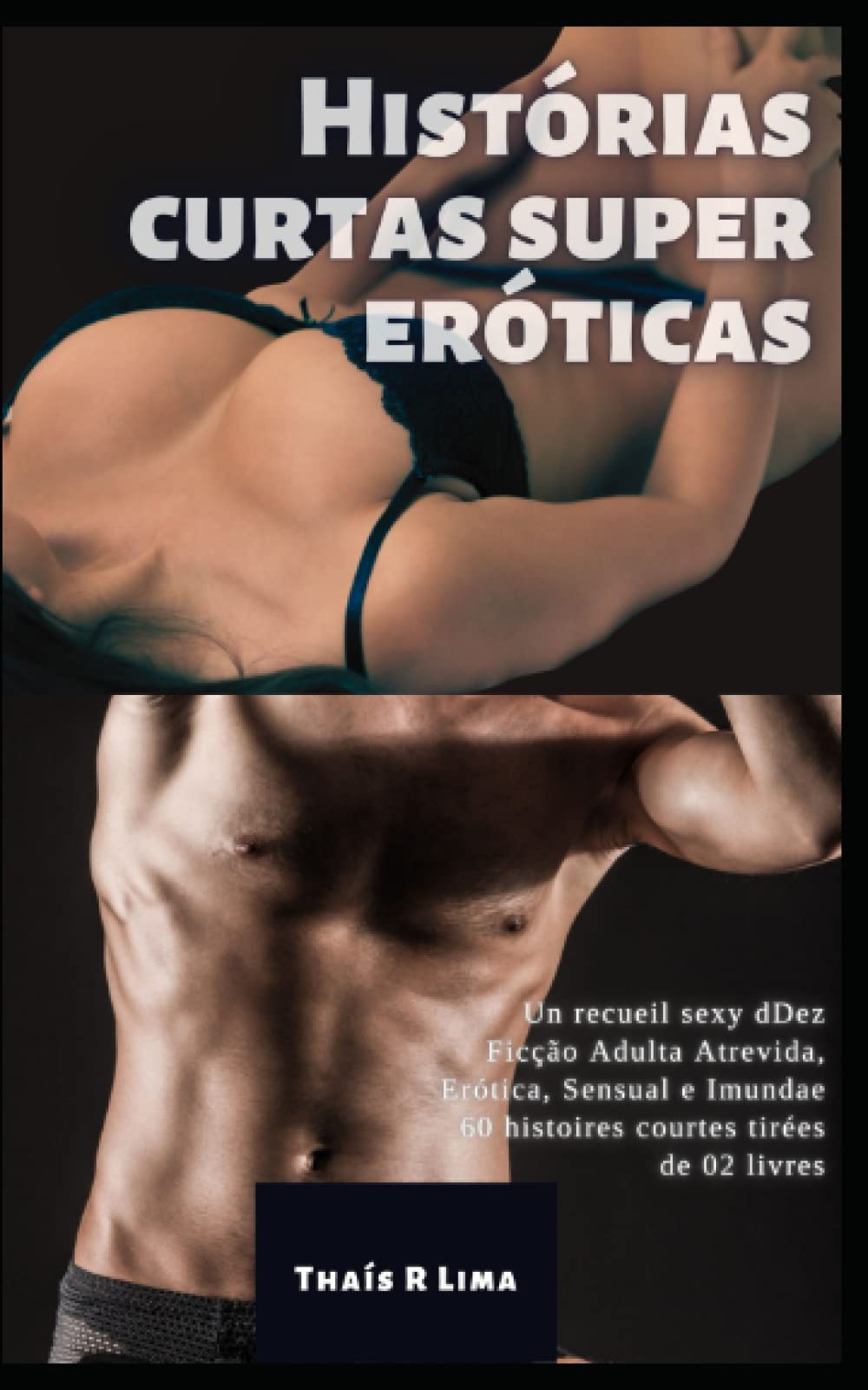 Histórias curtas super eróticas: Dez Ficção Adulta Atrevida, Erótica, Sensual e Imunda Eroticism