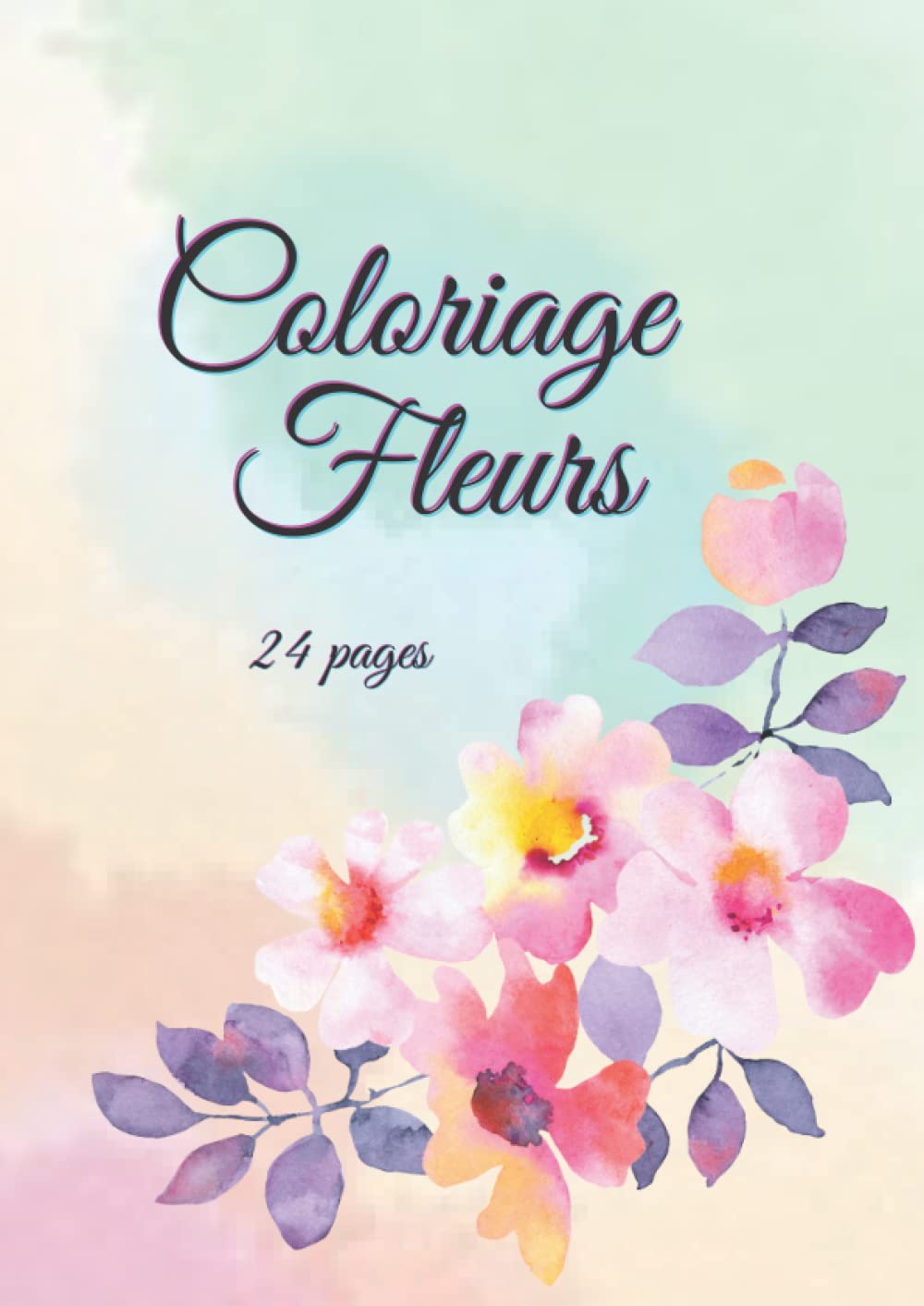 Coloriage fleurs: fleurs coloriage enfants adultes 24 dessins book