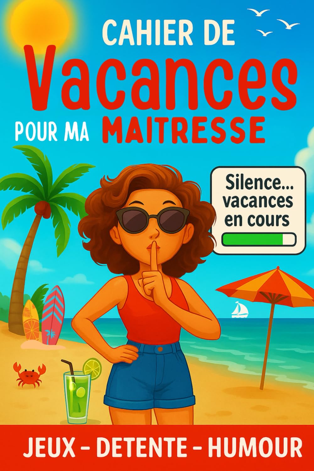 Cahier de vacances pour ma maîtresse: Cadeau Maîtresse d'école remerciement , Idée cadeau maîtresse d'école Cadeaux Maitresse d' école fin d'année Eroticism