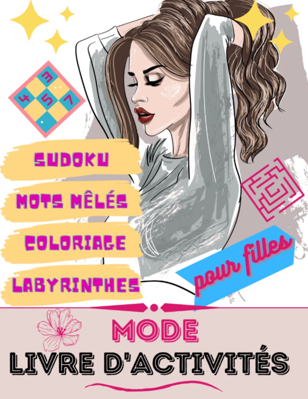 Livre d'activités de mode pour les filles: 197 pages de jeux sur la mode : Sudoku, labyrinthes, coloriage, mots mêlés | à partir de 6 ans | Grand format + solutions à la fin book