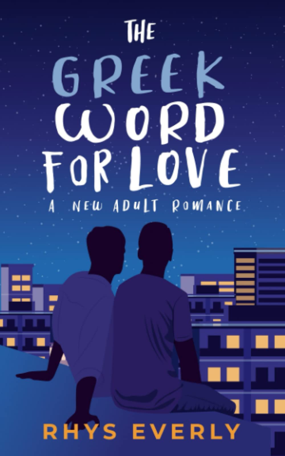 The Greek Word for Love: A New Adult Romance LGBTQ+