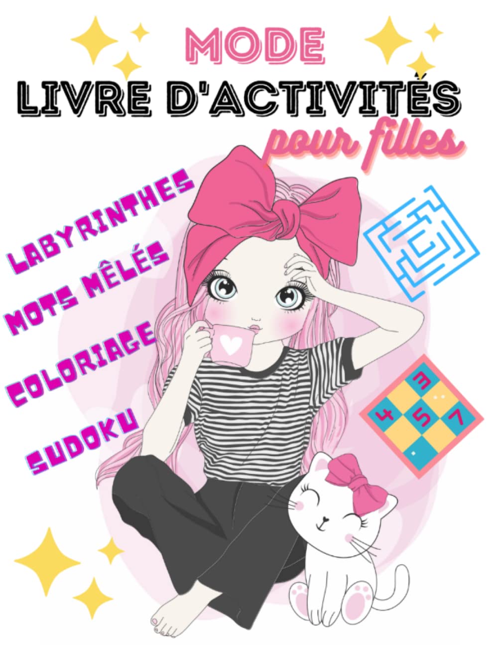 Livre d'activités de mode pour les filles: 197 pages de jeux sur la mode : Sudoku, labyrinthes, coloriage, mots mêlés | à partir de 6 ans | Grand format + solutions à la fin book