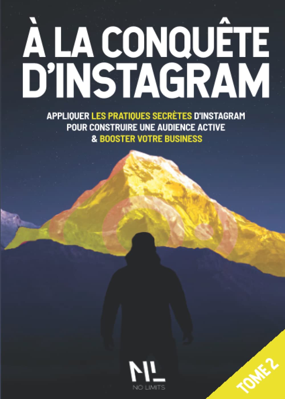 À la conquête d’Instagram 2ème partie: Appliquer les stratégies secrètes d’Instagram pour construire une audience active et booster votre business Photography