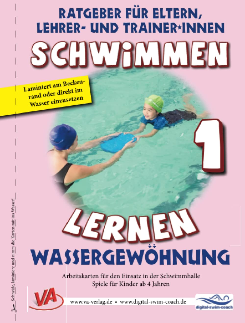 Schwimmen lernen 1: Wassergewöhnung: Material für Schulschwimmen in Grundschulen (Ratgeber für Eltern, Lehrer- und Trainer*innen) Parents & Children