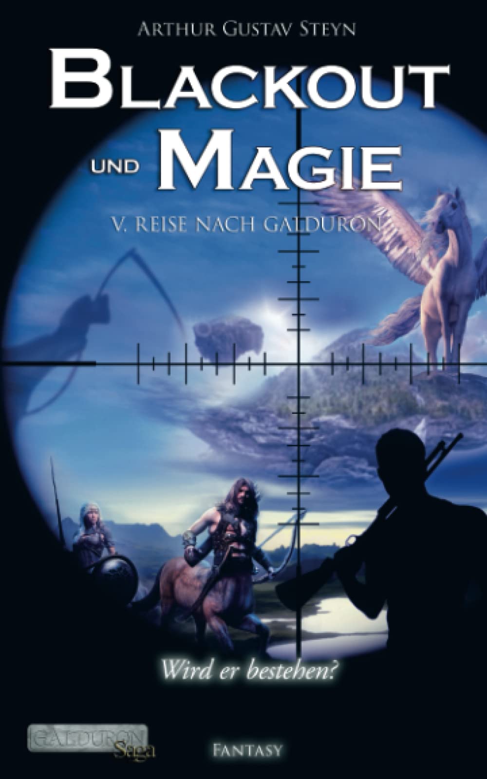 Blackout und Magie 5: Reise nach Galduron (Galduron-Saga, Band 5) Urban Fantasy