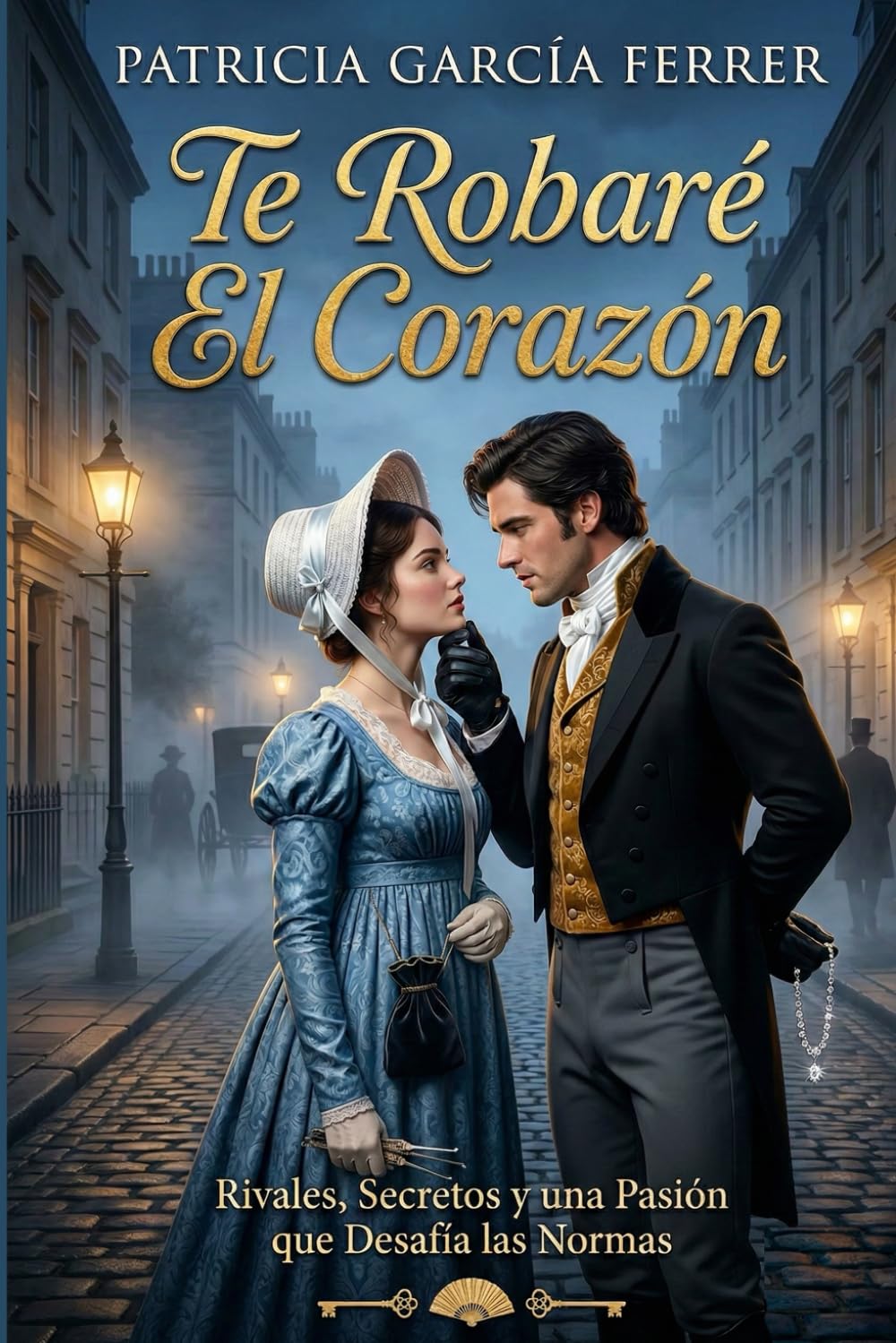 Te robaré el corazón: Novela romántica histórica Historical Fiction