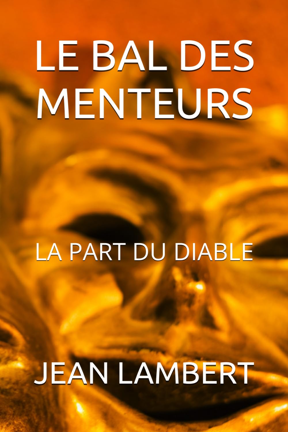 LE BAL DES MENTEURS: LA PART DU DIABLE book