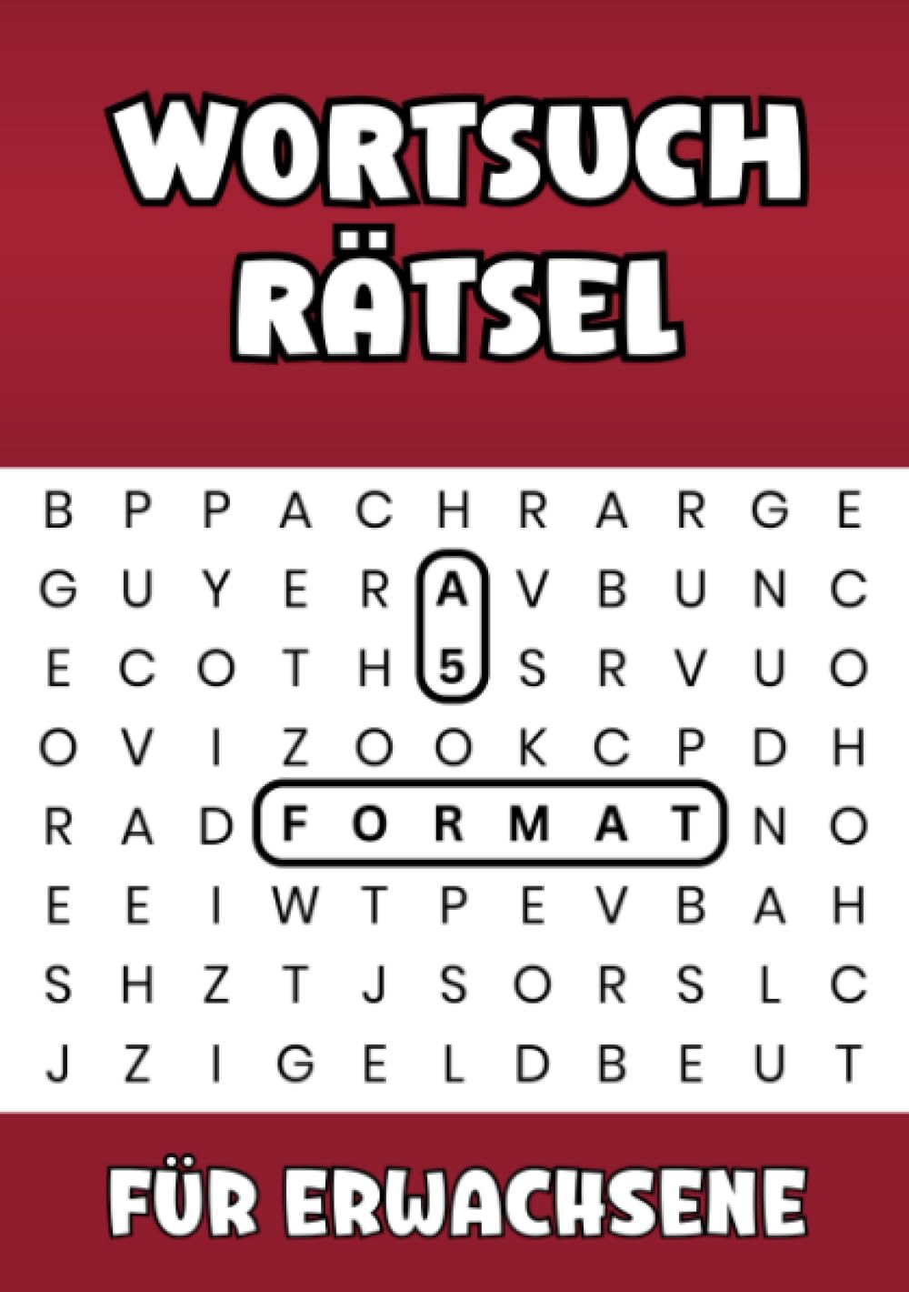 Wortsuchrätsel für Erwachsene - A5 Format: Rätselspaß für den Urlaub, Zuhause oder auf Reisen Leisure & Fun