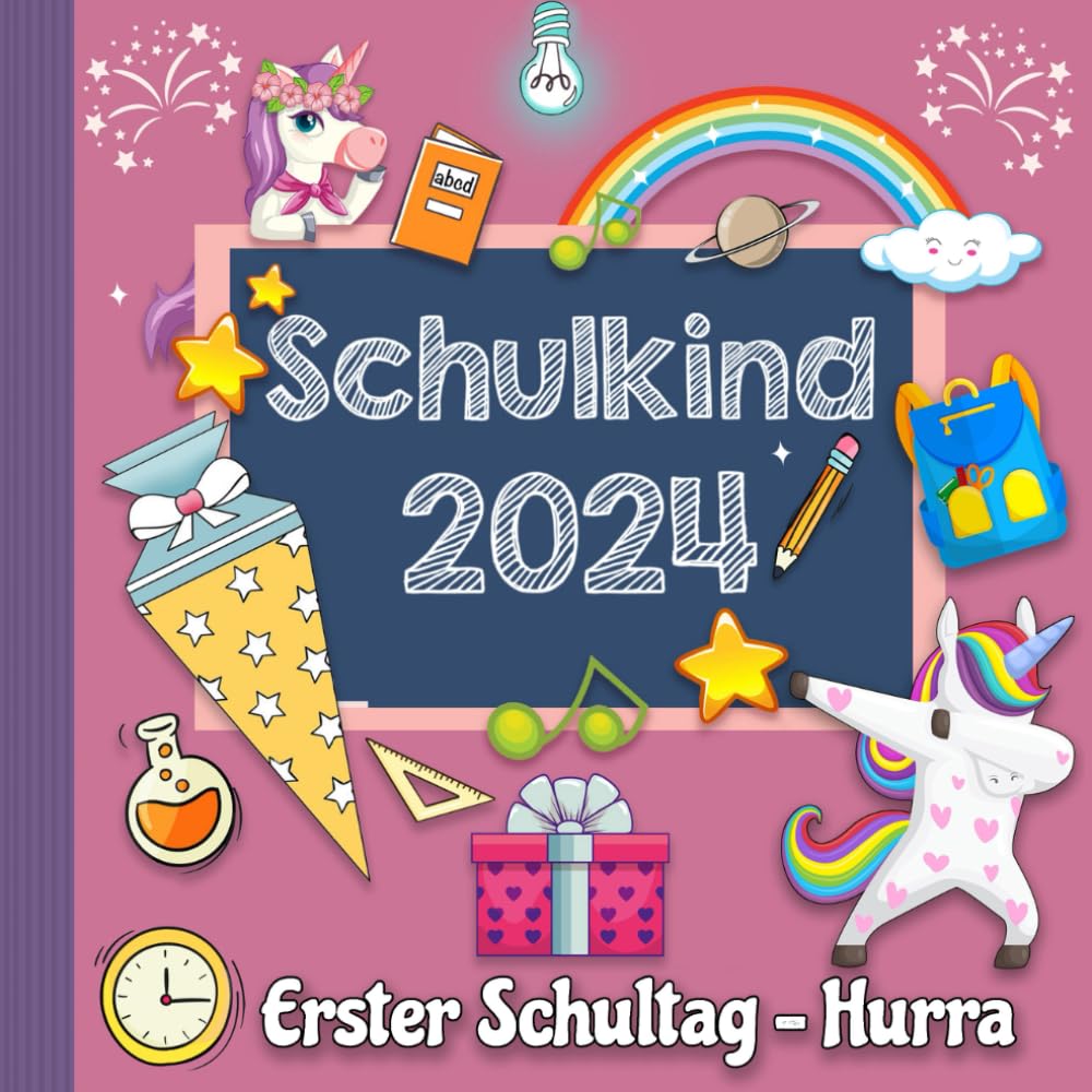 Erster Schultag - Hurra: Kreatives Erinnerungsalbum - Eintragbuch zur Einschulung für Mädchen ,Geschenk für die Schultüte mit Einhorn (Endlich Schulkind ) - 2022 Lifestyle