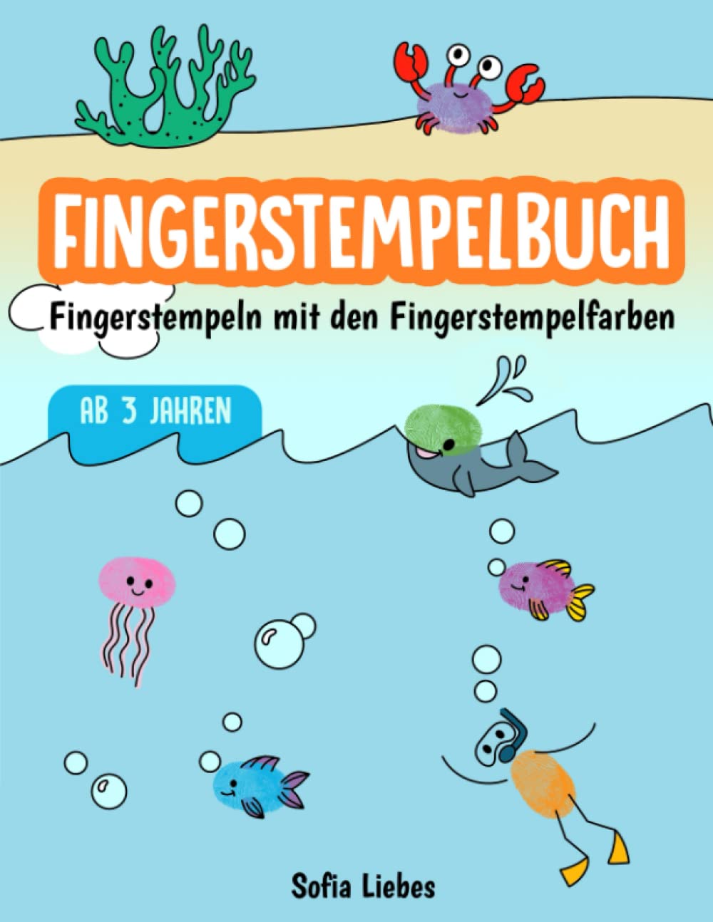 Fingerstempelbuch Ab 3 Jahren: Fingerstempeln mit den Fingerstempelfarben - Der große Bastelspaß für Groß und Klein! - Großes Bastelbuch für Kinder, Kleinkinder, Mädchen und Jungen ab 3 Hobbies & Crafts